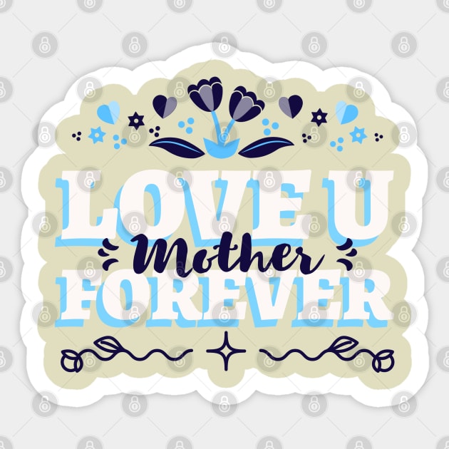 Love U Mother Forever Sticker by RJML Merch